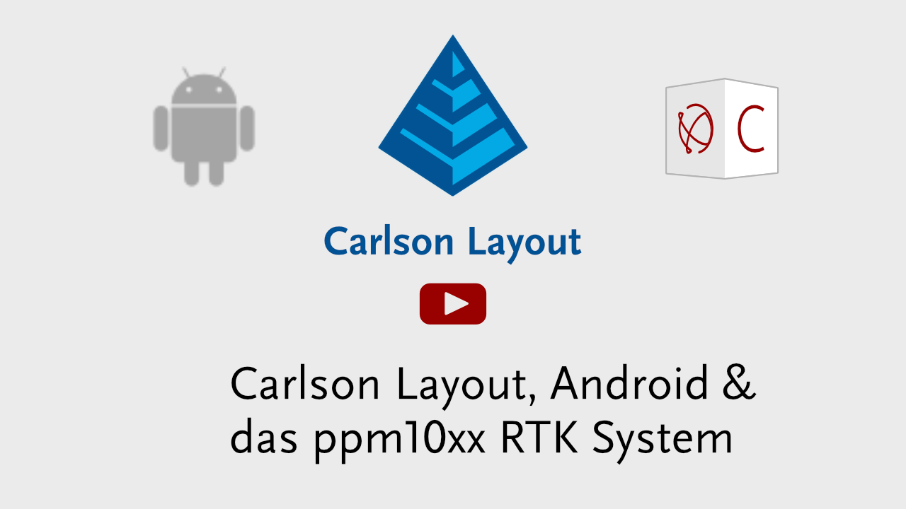 Carlson Layout, Android und das ppm10xx RTK System.